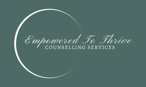 Empowered To Thrive Counselling & Consulting Services